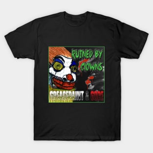 Ruined By Clowns - Greasepaint & Gore T-Shirt